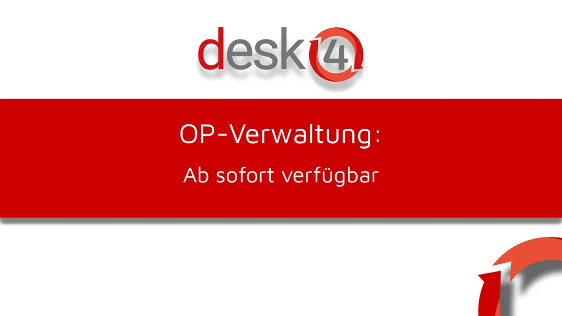 OP-Verwaltung in desk4: Ab sofort verfügbar